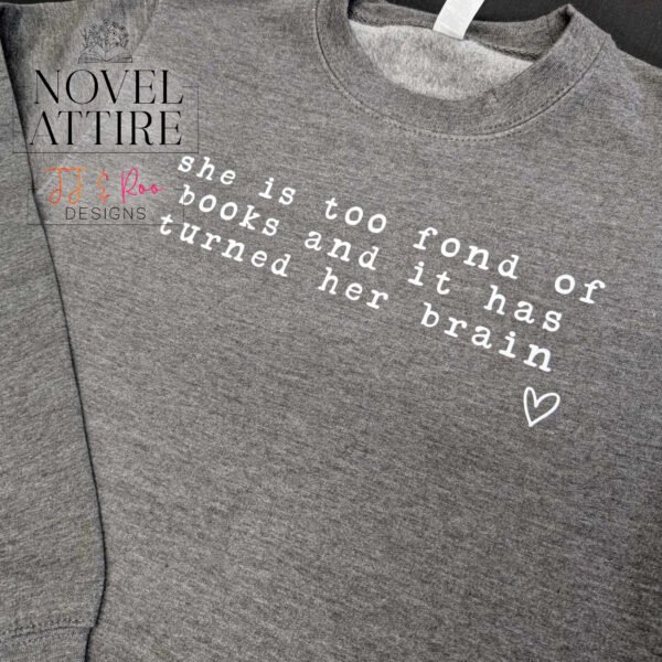 She Is Too Fond Of Books Typographic Sweatshirt | Louisa M Alcott Quote Jumper - Image 4