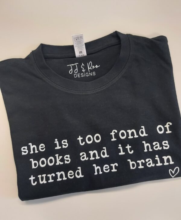 She Is Too Fond Of Books Typographic Quote T-Shirt | Louisa M Alcott - Image 3