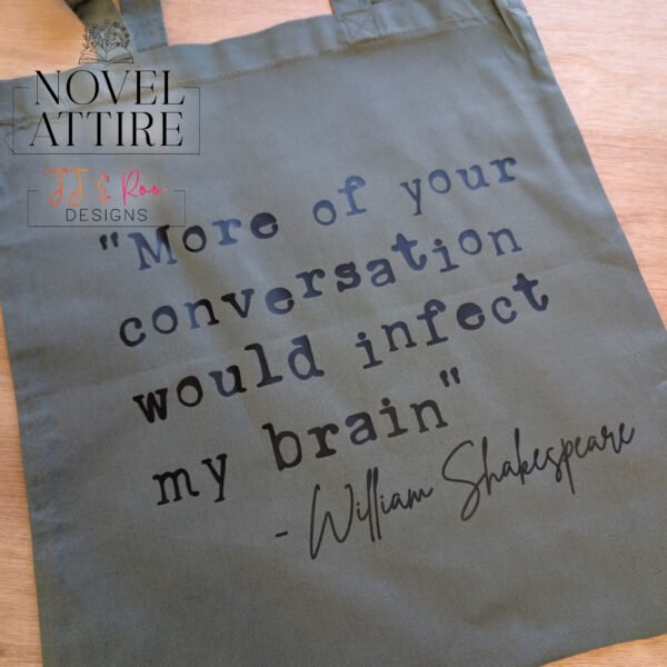 Shakespeare Insult Typographic Tote: "More Of Your Conversation Would Infect My Brain" - Image 3