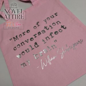 Shakespeare Insult Typographic Tote: "More Of Your Conversation Would Infect My Brain"