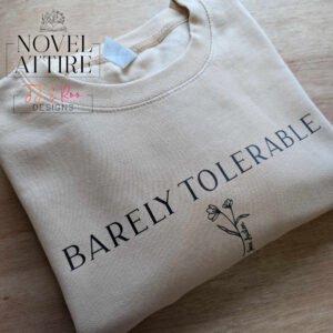 Barely Tolerable Sweatshirt Barely Tolerable Sweatshirt | Jane Austen Pride & Prejudice Quote Jumper